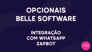Maratona de Opcionais Belle Software - Integra&ccedil;&atilde;o com WhatsApp (ZapBot)