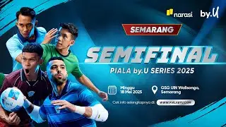 [LIVE] SMKN 1 Semarang vs SMK Muhammadiyah 3 Weleri | Semifinal | Piala by.U 2025 Semarang