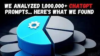 We Analyzed 1,000,000+ ChatGPT Prompts... Here's What We Found