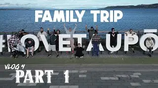 TAUPO FAMILY TRIP PART 1 (VLOG 4)