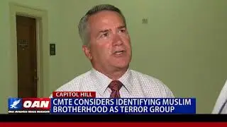Committee Considers Identifying Muslim Brotherhood as Terror Group