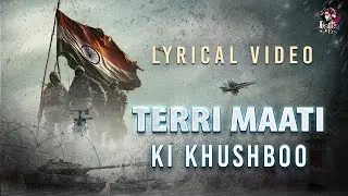 तेरी माटी की खुशबू | Terri Maati Ki Kushboo | Lyrical Video Song | Republic Day Special | Listen Era