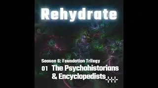 Season 6, Episode 1: The Psychohistorians and Encyclopedists