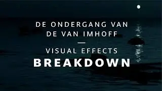 'The Doom of the Van Imhoff' | VFX breakdown (2017)