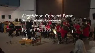 Italian Festival by the Westwood Concert Band, Winnipeg Music Lovers Festival, May 16, rough cut #1