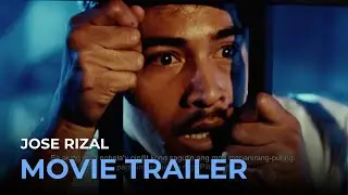Jose Rizal (DIGITALLY RESTORED AND REMASTERED) OFFICIAL MOVIE TRAILER | Jose Rizal