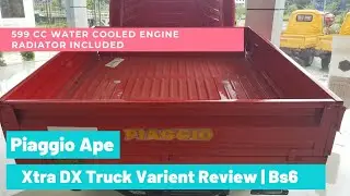 Piaggio Ape Bs6 Truck Diesel Review | 599 CC Watercooled Direct Fuel Injection Engine | Xtra Dx