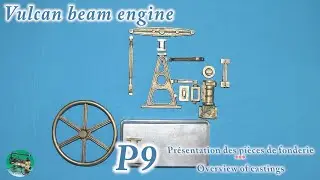 Vulcan beam engine : P9 - Overview of castings - Pr&eacute;sentation des pi&egrave;ces de fonderie