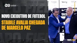 OSMAR STABILE EXPLICA A ESCOLHA DE MARCELO PAZ COMO NOVO EXECUTIVO DE FUTEBOL DO CORINTHIANS