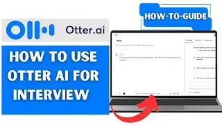 How to Use Otter AI for Interview in 2025 (Quick Tutorial)