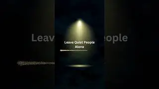 Leave Quiet People Alone Quote... ❤️ #quote #quotes #quoteoftheday #shorts
