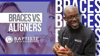 How To Choose Braces or Aligners with Orthodontist Dr. Baptiste in Orlando & Apopka, Florida