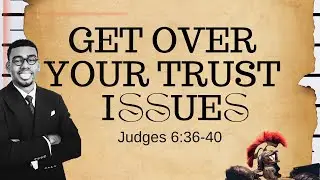 Terence C.  Edwards | Get Over Your Trust Issues | September 22, 2024