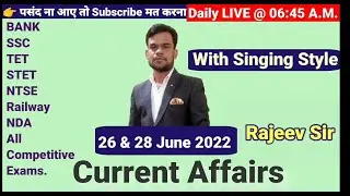 28 June 2022 | Current Affairs 2022 | 28 June 2022 GK Update | Current Affairs by Rajeev Sir