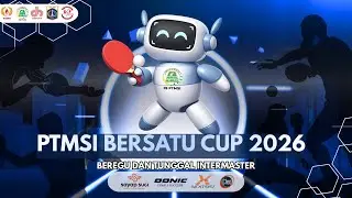 BEREGU PUTRA KING BANGGAI VS UNGGAS A KEJUARAAN TENIS MEJA PB PTMSI BERSATU CUP 2026