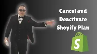 How To Cancel and Deactivate Shopify Plan