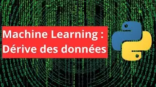 Comment détecter la dérive des données lors de la formation d'un modèle Machine Learning ?