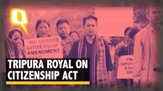 Citizenship Amendment Act Violates Treaty of Accession, Says Tripura's Royal Family Head | The Quint