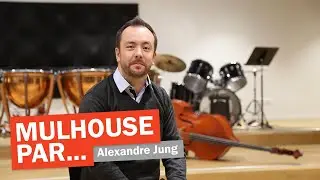 Mulhouse par... Alexandre Jung