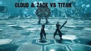 FF7 REBIRTH - Cloud & Zack vs Titan