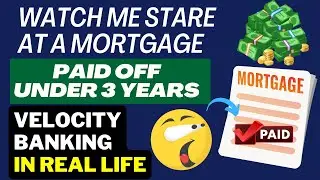 Watch me stare at a mortgage paid off under 3 years - Velocity Banking in Real Life