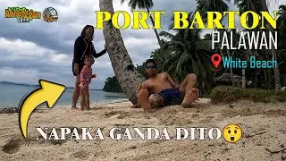 PORT BARTON PALAWAN | DAY 5&6