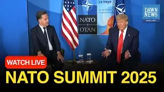 🔴 LIVE: NATO Summit 2025: Leaders of NATO Countries Gather in The Hague for Historic Summit | Dawn