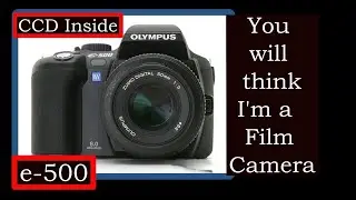 Olympus e500 CCD Digital Camera Review eVolt | Shoots Like Film Photography Class 422