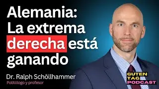Por qué Alemania ve a la EXTREMA DERECHA como una solución | Dr. Ralph Schöllhammer