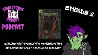 Explore Post-Apocalyptic Regional Gothic - Interviewing Asa of Backwards Tabletop