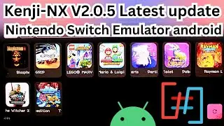 Kenji-NX V2.0.5 Latest update - Nintendo Switch Emulator android