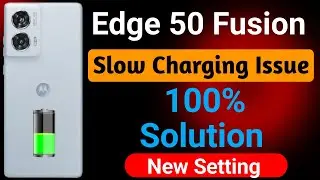 Motorola Edge 50 Fusion Slow Charging Problem | How to Solve Charging Problem in Moto Edge 50 Fusion