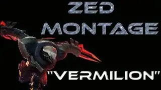 Vermilion Zed Montage ● Best Zed Plays ● League Of Legends   | Bronze V