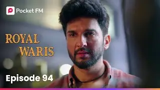 Episode 94 | Royal Waris | Pocket FM