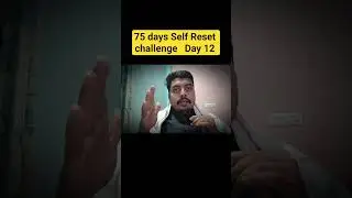 75 days Self Reset challenge Day 12 | #resetyourpast #75dayschallenge #successmindset