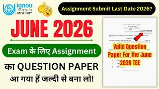 IGNOU June 2026 Exam के लिए Assignment आ गया है| IGNOU Assignment Question Paper Kaise Download kare