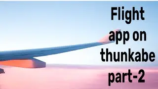 Flight app Part-2 on Thunkable || #Part2 ||Code with Thunkable.