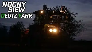 ✫Nocne siewy 2019㋡Gr Piekarz㋡Deutz&Poznaniak✔