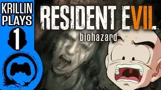 RESIDENT EVIL 7: BIOHAZARD Part 1 - Krillin Plays