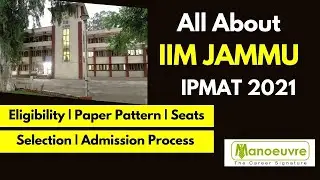 All About - IPMAT IIM JAMMU 2021 : - Admission | Eligibility | Paper Pattern | Selection | Seats...