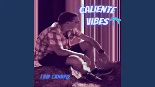 Caliente Vibes