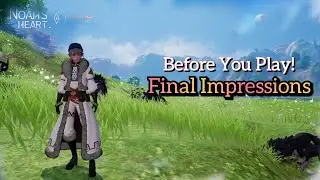 Noah's Heart| Final Impressions CBT2