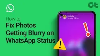 How To Fix Photos Getting Blurry On WhatsApp Status