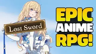 НАСТОЯЩАЯ ЭПИЧЕСКАЯ АНИМЕ-RPG ИГРА! | Lost Sword