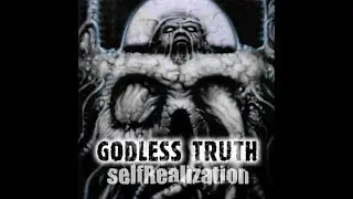 GODLESS TRUTH - SelfRealization 2001 full album