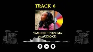 Tamenech Tesema Track 6