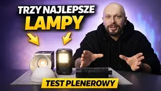Trzy najlepsze lampy do zdjęć w plenerze &ndash; realny test