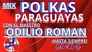 POLKAS_PARAGUAYAS_MIX_ODILIO_ROMAN #erbidoldj #argentina #paraguay #españa #polkas #mix #enganchados