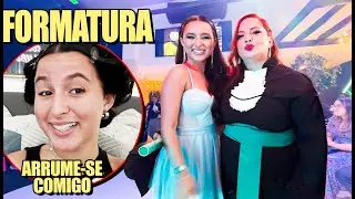ARRUME-SE COMIGO + FESTA DE FORMATURA DA MINHA MÃE!