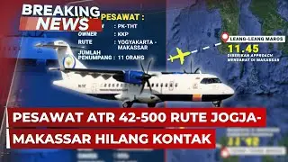 BREAKING NEWS - Update Pencarian Pesawat ATR 42-500 Hilang Kontak di Maros Sulsel